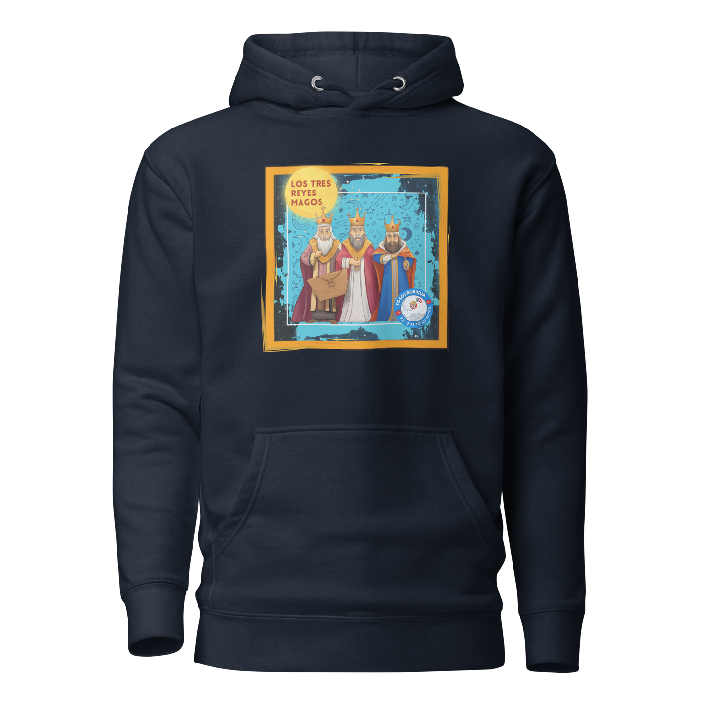 La Magia de Los Tres Reyes Magos Yo Soy Boricua Pa’ Que Tú Lo Sepas Unisex Hoodie