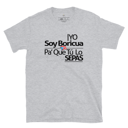 Yo Soy Boricua Pa Que Tu Lo Sepas Camiseta Unisex Sport