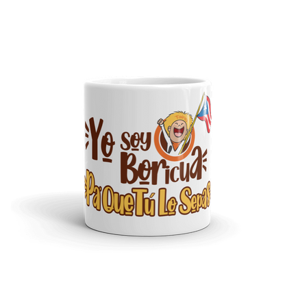 Yo Soy Boricua Pa’ Que Tú Lo Sepas | Taza blanca