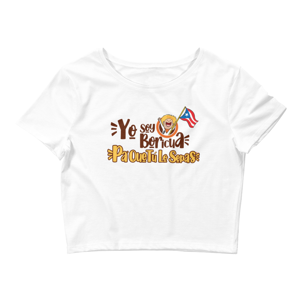 Yo Soy Boricua Pa’ Que Tú Lo Sepas | Camiseta corta para mujer